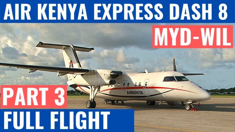 AIR KENYA EXPRESS DASH-8 | PART 3 | MYD-WIL